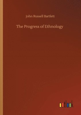 bokomslag The Progress of Ethnology