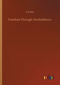 bokomslag Freedom Through Disobedience