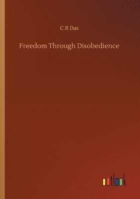 Freedom Through Disobedience 1