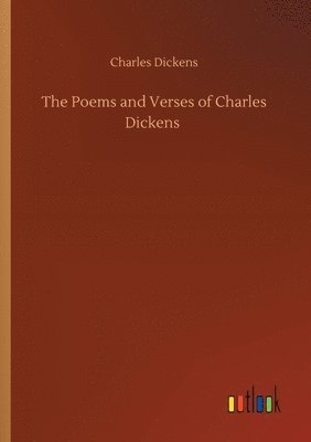 The Poems and Verses of Charles Dickens 1