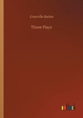 Granville Barker - Three Plays, Häftad