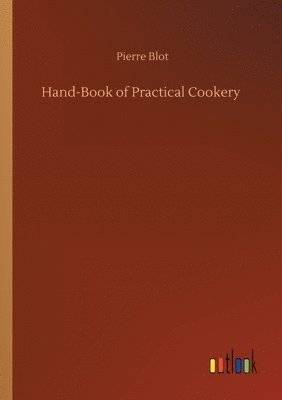 Hand-Book of Practical Cookery