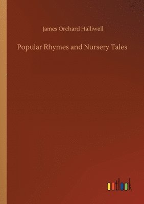 bokomslag Popular Rhymes and Nursery Tales