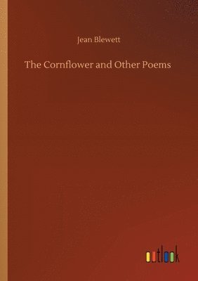 bokomslag The Cornflower and Other Poems