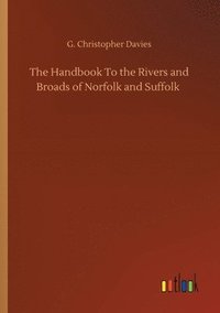 bokomslag Handbook To the Rivers and Broads of Norfolk and Suffolk