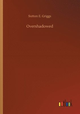 Overshadowed 1