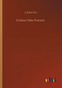 bokomslag Erskine Dale Pioneer