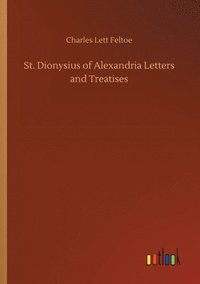 bokomslag St. Dionysius of Alexandria Letters and Treatises