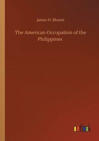 bokomslag The American Occupation of the Philippines