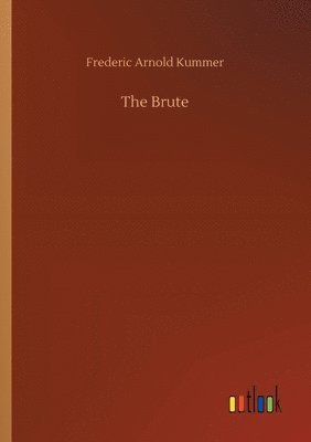 Frederic Arnold Kummer - Brute, Häftad
