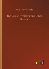 bokomslag The Cup of Trembling and Other Stories