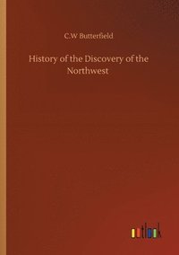 bokomslag History of the Discovery of the Northwest