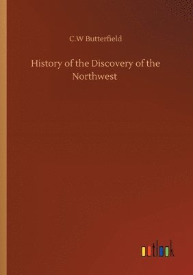 bokomslag History of the Discovery of the Northwest