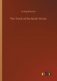 bokomslag The Track of the Book-Worm