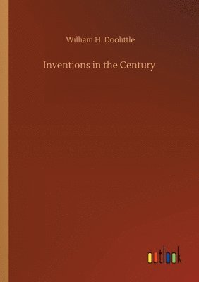 bokomslag Inventions in the Century
