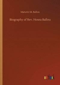 bokomslag Biography of Rev. Hosea Ballou