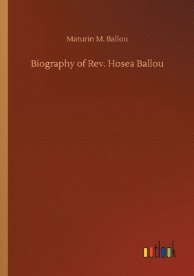 bokomslag Biography of Rev. Hosea Ballou