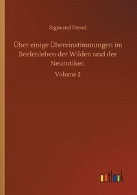 bokomslag Über einige Übereinstimmungen im Seelenleben der Wilden und der Neurotiker.