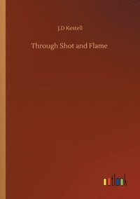 bokomslag Through Shot and Flame