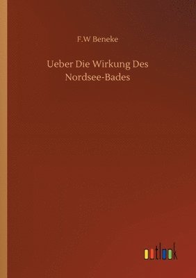 Ueber Die Wirkung Des Nordsee-Bades 1