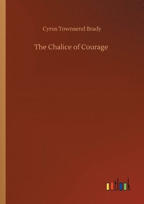 The Chalice of Courage 1