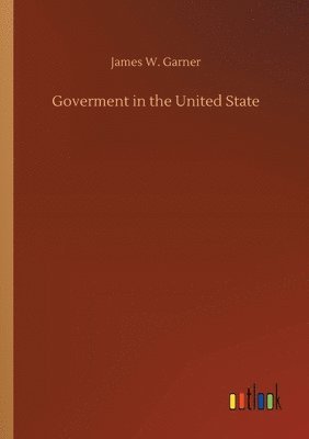 bokomslag Goverment in the United State