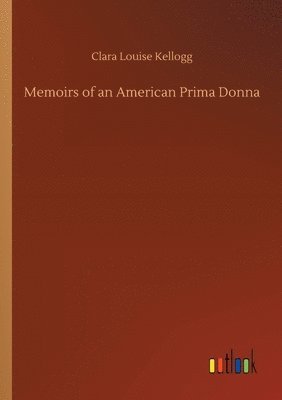 bokomslag Memoirs of an American Prima Donna