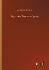 bokomslag Aspects of Modern Opera