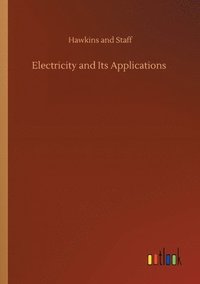 bokomslag Electricity and Its Applications