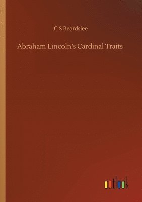 Abraham Lincoln's Cardinal Traits 1