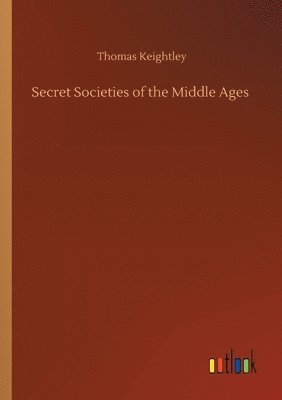 Secret Societies of the Middle Ages