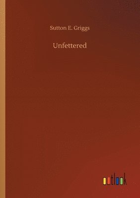 Unfettered 1