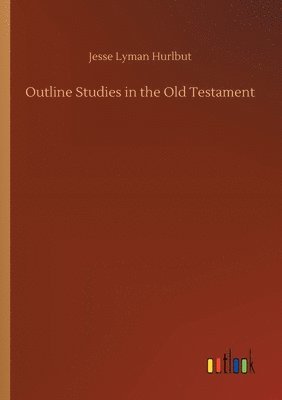 bokomslag Outline Studies in the Old Testament