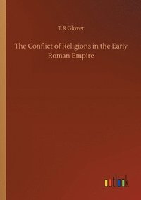 bokomslag The Conflict of Religions in the Early Roman Empire