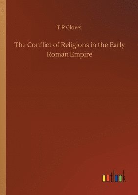 Conflict of Religions in the Early Roman Empire