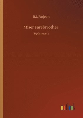 B L Farjeon, B. L. Farjeon, B.L Farjeon, B. L Farjeon - Miser Farebrrother, Häftad