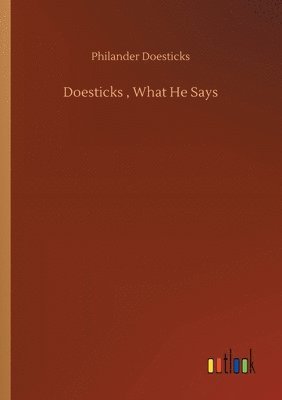 Doesticks, What He Says 1