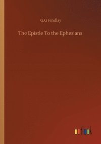 bokomslag The Epistle To the Ephesians