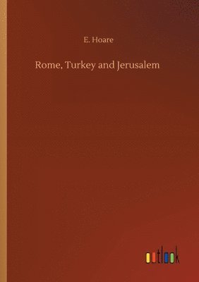 Rome, Turkey and Jerusalem 1