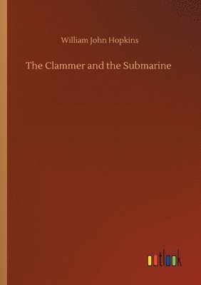 bokomslag The Clammer and the Submarine