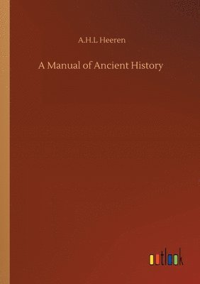 bokomslag A Manual of Ancient History