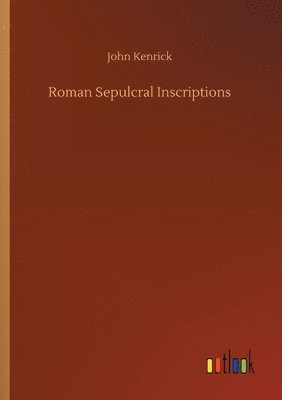bokomslag Roman Sepulcral Inscriptions