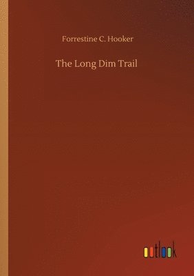 The Long Dim Trail 1