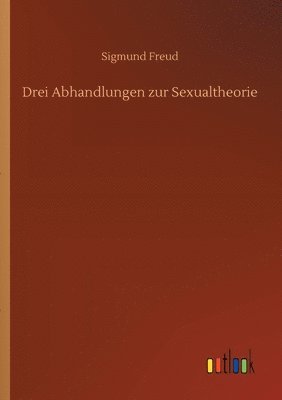 Drei Abhandlungen zur Sexualtheorie 1