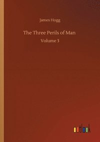 bokomslag The Three Perils of Man