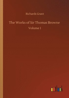 bokomslag The Works of Sir Thomas Browne