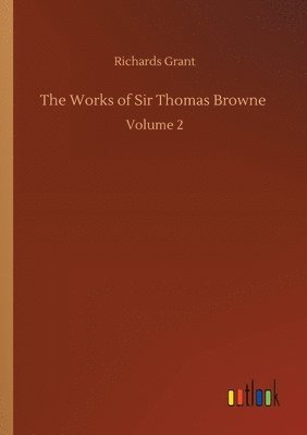 Works of Sir Thomas Browne
