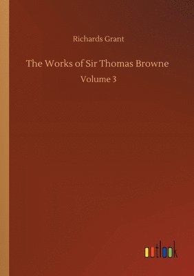 Works of Sir Thomas Browne