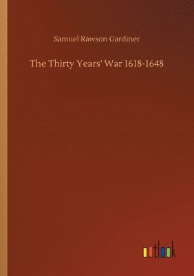 bokomslag The Thirty Years' War 1618-1648