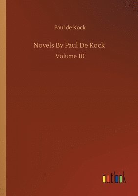 bokomslag Novels By Paul De Kock